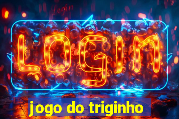 jogo do triginho